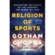 Religion of Sports: Navigating the Trials of Life Through the Games We Love