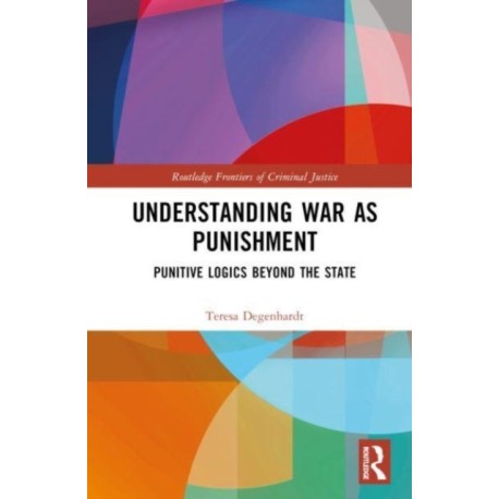 War as Protection and Punishment: Armed International Intervention at the 'End of History’