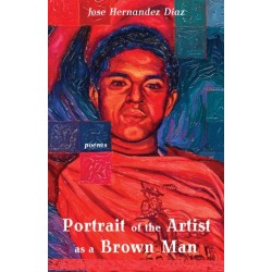 Portrait of the Artist as a Brown Man: Poems