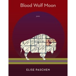 Blood Wolf Moon: Poems