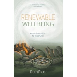Renewable Wellbeing: 5 culture shifts for the church