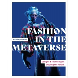 Fashion in the Metaverse: Designs and Technologies Shaping the Future