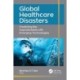 Global Healthcare Disasters: Predicting the Unpredictable with Emerging Technologies