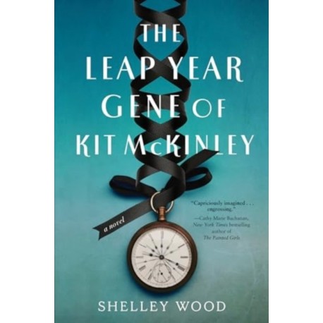 The Leap Year Gene of Kit McKinley: A Novel