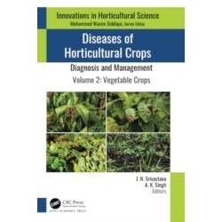 Diseases of Horticultural Crops: Diagnosis and Management: Volume 2: Vegetable Crops