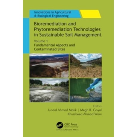 Bioremediation and Phytoremediation Technologies in Sustainable Soil Management: Volume 1: Fundamental Aspects and Contaminated Sites