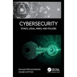 Cybersecurity: Ethics, Legal, Risks, and Policies