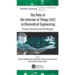 The Role of the Internet of Things (IoT) in Biomedical Engineering: Present Scenario and Challenges