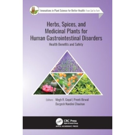 Herbs, Spices, and Medicinal Plants for Human Gastrointestinal Disorders: Health Benefits and Safety