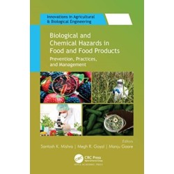 Biological and Chemical Hazards in Food and Food Products: Prevention, Practices, and Management