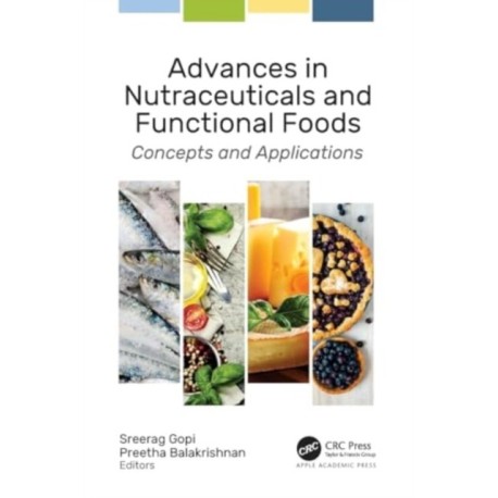 Advances in Nutraceuticals and Functional Foods: Concepts and Applications