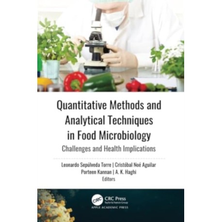 Quantitative Methods and Analytical Techniques in Food Microbiology: Challenges and Health Implications