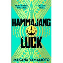 Hammajang Luck: Ocean's 8 meets sci-fi in this devilishly funny and romantic heist adventure debut