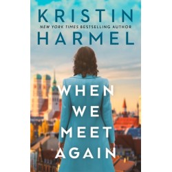 When We Meet Again: A sweeping and heart-breaking WW2 novel from a New York Times bestselling author