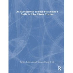 An Occupational Therapy Practitioner’s Guide to School-Based Practice