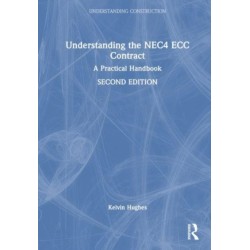 Understanding the NEC4 ECC Contract: A Practical Handbook