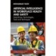 Artificial Intelligence in Workplace Health and Safety: Data-Driven Technologies, Tools and Techniques
