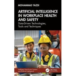 Artificial Intelligence in Workplace Health and Safety: Data-Driven Technologies, Tools and Techniques