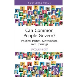 Can Common People Govern?: Political Parties, Movements, and Uprisings
