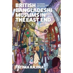British Bangladeshi Muslims in the East End: The Changing Landscape of Dress and Language
