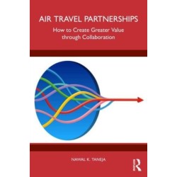 Air Travel Partnerships: How to Create Greater Value through Collaboration