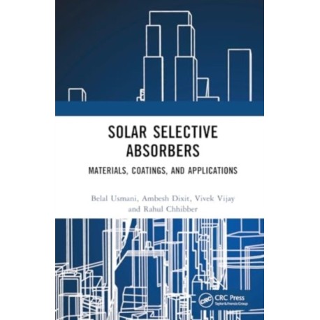 Solar Selective Absorbers: Materials, Coatings, and Applications