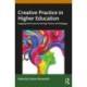 Creative Practice in Higher Education: Engaging Adult Learners through Theory and Pedagogy