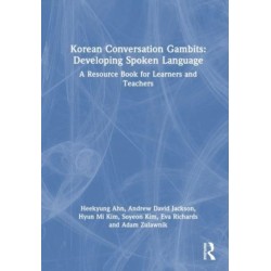 Korean Conversation Gambits: Developing Spoken Language: A Resource Book for Learners and Teachers