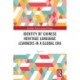 Identity of Chinese Heritage Language Learners in a Global Era