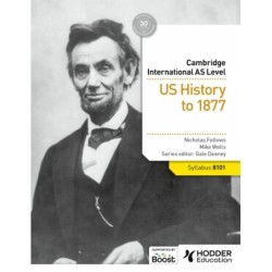 Cambridge International AS Level History: US History to 1877