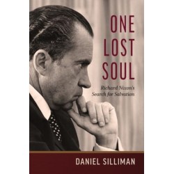 One Lost Soul: Richard Nixon's Search for Salvation