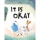 It Is Okay
