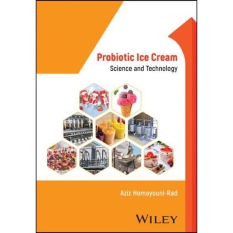 Probiotic Ice Cream: Science and Technology