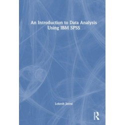 An Introduction to Data Analysis Using IBM SPSS