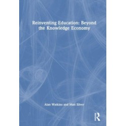 Reinventing Education: Beyond the Knowledge Economy