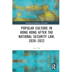 Popular Culture in Hong Kong After the National Security Law, 2020–2022