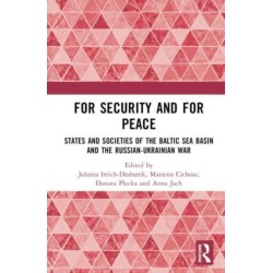For Security and For Peace: States and Societies of the Baltic Sea Basin and the Russian-Ukrainian War