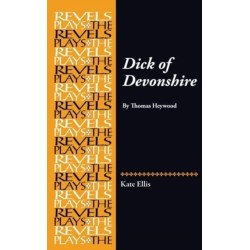 Dick of Devonshire: By Thomas Heywood