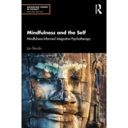 Mindfulness and the Self: Mindfulness-Informed Integrative Psychotherapy