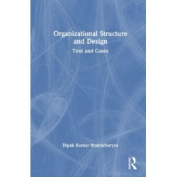 Organizational Structure and Design: Text and Cases