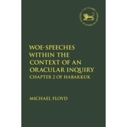 Woe-Speeches within the Context of an Oracular Inquiry: Chapter 2 of Habakkuk