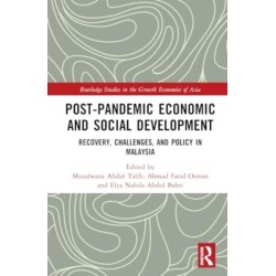 Post-Pandemic Economic and Social Development: Recovery, Challenges, and Policy in Malaysia