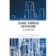 Islamic Financial Institutions: An Introduction