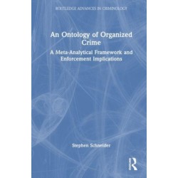 An Ontology of Organized Crime: A Meta-Analytical Framework and Enforcement Implications