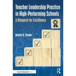 Teacher Leadership Practice in High-Performing Schools: A Blueprint for Excellence