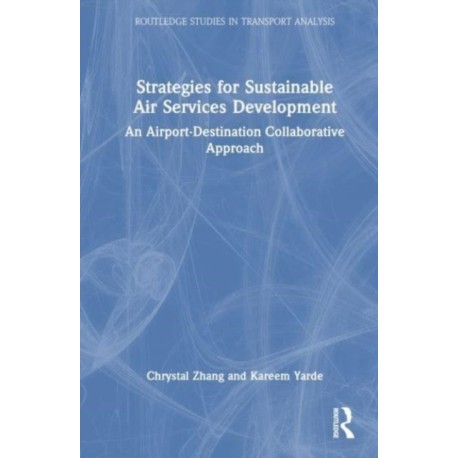 Strategies for Sustainable Air Services Development: An airline-destination collaborative approach