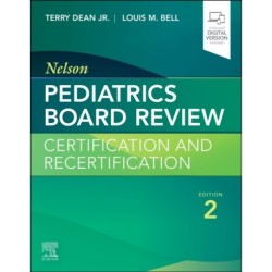 Nelson Pediatrics Board Review: Certification and Recertification