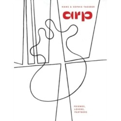Hans Arp & Sophie Taeuber-Arp: Friends, Lovers, Partners