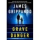 Grave Danger: A Jack Swyteck Novel
