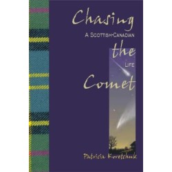 Chasing the Comet: A Scottish-Canadian Life